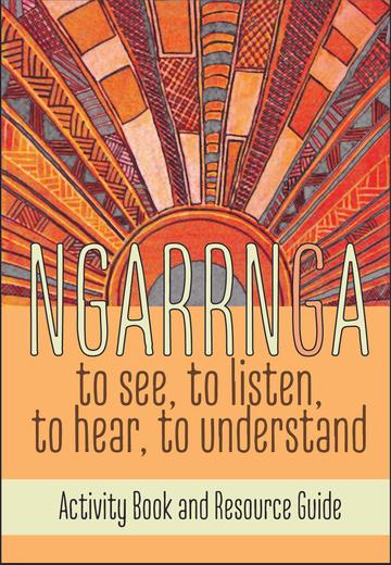 Ngarrnga Activity Book & Resource Guide 6 Ngarrnga Activity Book & Resouce Guide - -